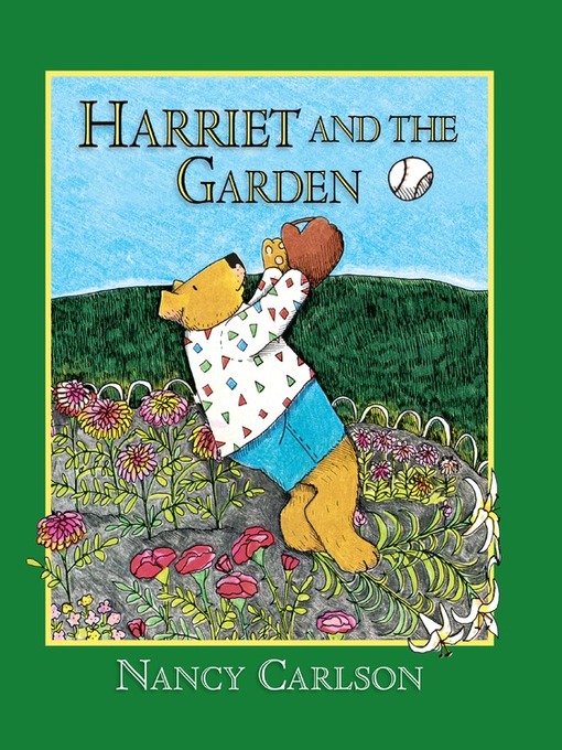 Title details for Harriet and the Garden by Nancy Carlson - Available